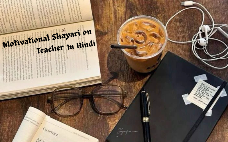 30+ Best Motivational Shayari on Teacher In Hindi | Shayari Frame